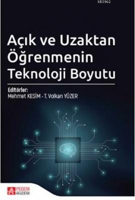 Açık ve Uzaktan Öğrenmenin Teknoloji Boyutu T. Volkan Yüzer Mehmet Kes