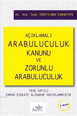 Açıklamalı Arabuluculuk Kanunu ve Zorunlu Arabuluculuk İpek Türkyılmaz