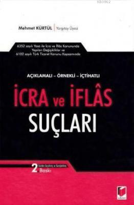 Açıklamalı-İçtihatlı-Örnekli İcra ve İflas Suçları Mehmet Kürtül