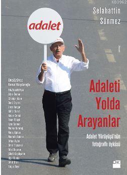 Adaleti Yolda Arayanlar Selahattin Sönmez