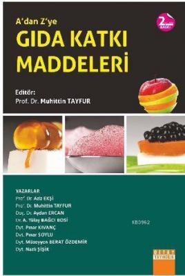 A'dan Z'ye Gıda Katkı Maddeleri Muhittin Tayfur