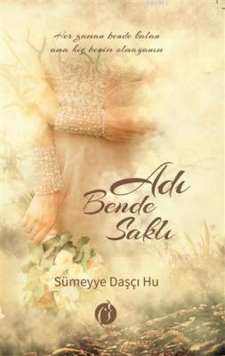 Adı Bende Saklı Sümeyye Daşçı Hu