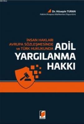 Adil Yargılanma Hakkı Hüseyin Turan