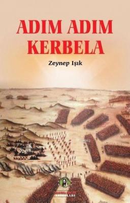 Adım Adım Kerbela Zeynep Işık