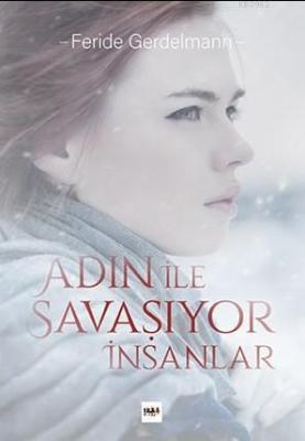 Adın ile Savaşıyor İnsanlar Feride Gerdelmann