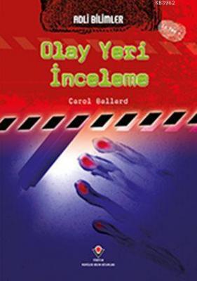 Adli Bilimler - Olay Yeri İnceleme Carol Ballard