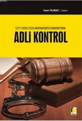 Adli Kontrol İnan Yılmaz