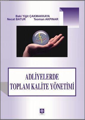 Adliyelerde Toplam Kalite Yönetimi Teoman Akpınar