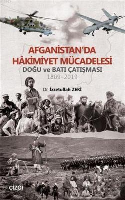 Afganistan'da Hakimiyet Mücadelesi İzzetullah Zeki