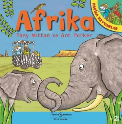 Afrika - Harika Hayvanlar Tony Mitton Ant Parker