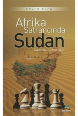 Afrika Satrancında Sudan Enver Arpa