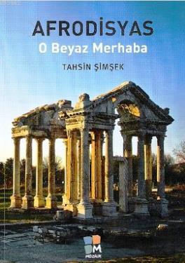 Afrodisyas O Beyaz Merhaba Tahsin Şimşek