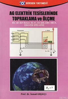 AG Elektrik Tesislerinde Topraklama ve Ölçme İsmail Kaşıkçı