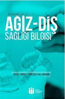 Ağız Diş Sağlığı Bilgisi Betül Kargül