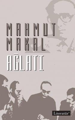 Ağlatı Mahmut Makal