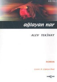 Ağlayan Nar Alev Tekinay