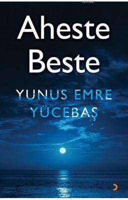 Aheste Beste Yunus Emre Yücebaş