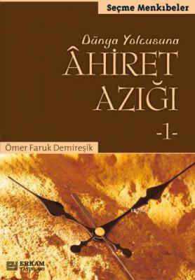 Ahiret Azığı 1 Ömer Faruk Demireşik