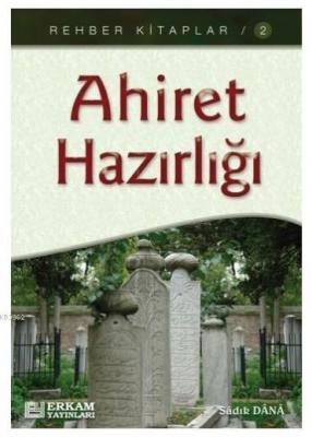 Ahiret Hazırlığı Sadık Dana