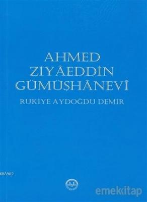 Ahmed Ziyaeddin Gümüşhanevi Rukiye Aydoğdu Demir