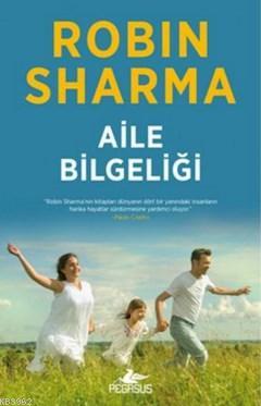 Aile Bilgeliği Robin Sharma