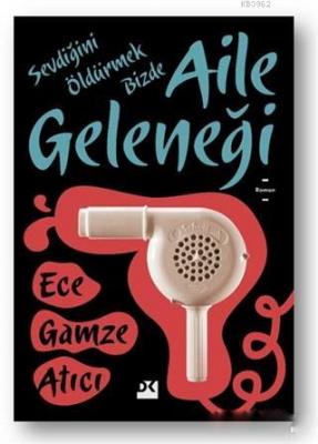 Aile Geleneği Ece Gamze Atıcı