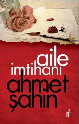 Aile İmtihanı Ahmet Şahin