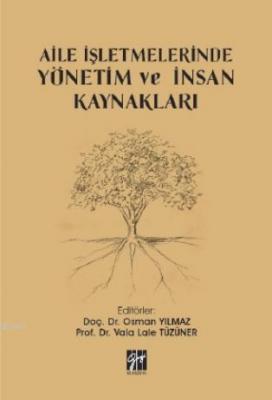 Aile İşletmelerinde Yönetim ve İnsan Kaynakları Osman Yılmaz Vala Lale