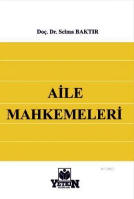 Aile Mahkemeleri Selma Baktır Çetiner