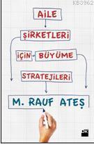 Aile Şirketleri İçin Büyüme Stratejileri M. Rauf Ateş