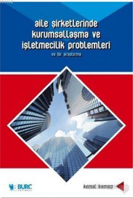 Aile Şirketlerinde Kurumsallaşma ve İşletmecilik Problemleri ve Bir Ar