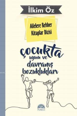 Ailelere Rehber Kitaplar Dizisi: Çocukta Uyum ve Davranış Bozuklukları