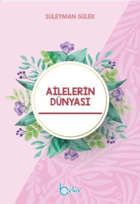 Ailelerin Dünyası Süleyman Gülek