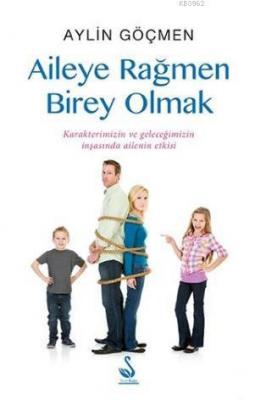 Aileye Rağmen Birey Olmak Aylin Göçmen