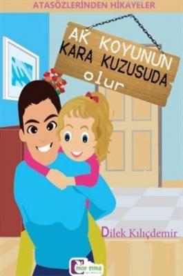 Ak Koyunun Kara Kuzusuda Olur Dilek Kılıçdemir