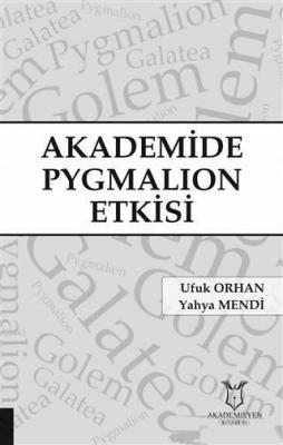 Akademide Pygmalion Etkisi Yahya Mendi