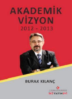 Akademik Vizyon 2012 - 2013 Burak Kılanç