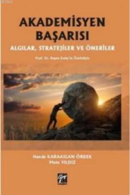 Akademisyen Başarısı Algılar, Stratejiler ve Öneriler Hande Karaaslan 