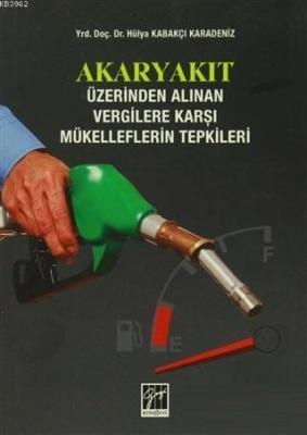 Akaryakıt Üzerinden Alınan Vergilere Karşı Mükelleflerin Tepkileri Hül