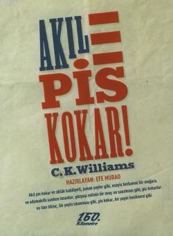 Akıl Pis Kokar! C. K. Williams