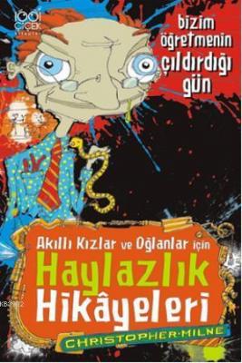 Akıllı Kızlar ve Oğlanlar için Haylazlık Hikayeleri Christopher Milne