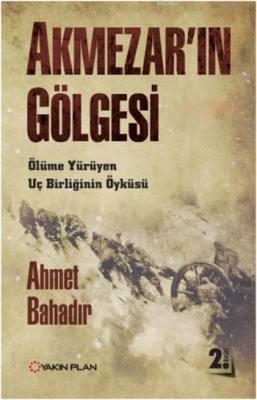 Akmezar'ın Gölgesi Ahmet Bahadır