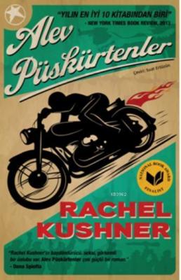 Alev Püskürtenler Rachel Kushner