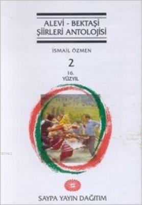 Alevi - Bektaşi Şiirleri Antolojisi Cilt 2 İsmail Özmen