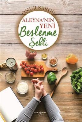 Aleyna'nın Yeni Beslenme Şekli Onur Sargın