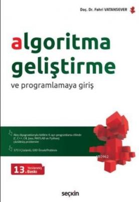 Algoritma Geliştirme ve Programlamaya Giriş Fahri Ataseven