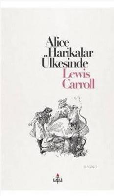 Alice Harikalar Ülkesinde Lewis Caroll