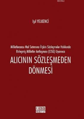 Alıcının Sözleşmeden Dönmesi Işıl Yelkenci