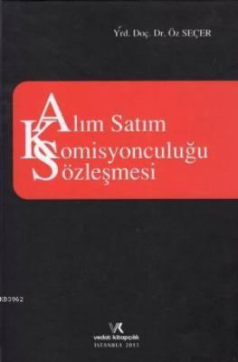 Alım Satım Komisyonculuğu Sözleşmesi Öz Seçer