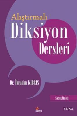 Alıştırmalı Diksiyon Dersleri İbrahim Kıbrıs